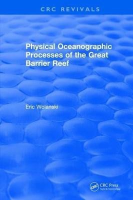 Physical Oceanographic Processes of the Great Barrier Reef(English, Hardcover, Wolanski E.)