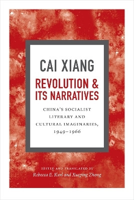 Revolution and Its Narratives(English, Hardcover, Cai Xiang)