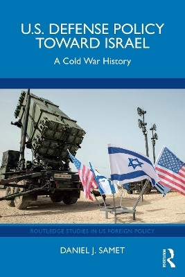 U.S. Defense Policy toward Israel(English, Paperback, Samet Daniel J.)