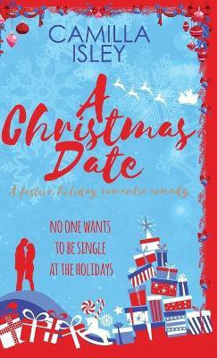 A Christmas Date(English, Hardcover, Isley Camilla)