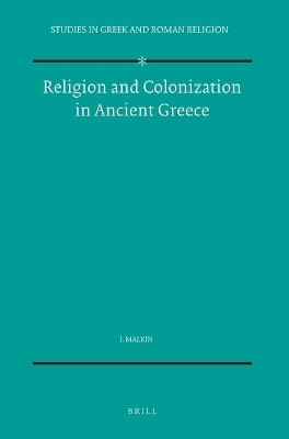 Religion and Colonization in Ancient Greece(English, Paperback, Malkin Irad)