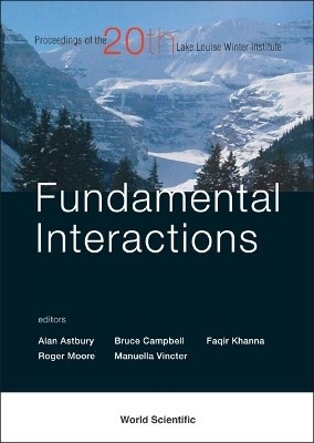 Fundamental Interactions - Proceedings Of The 20th Lake Louise Winter Institute(English, Hardcover, unknown)