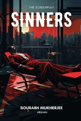 Sinners The Screenplay(English, Paperback, Sourabh Mukherjee)