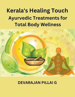 Kerala's Healing Touch(English, Paperback, G Devarajan Pillai)