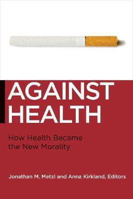 Against Health(English, Hardcover, unknown)