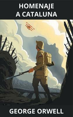 Homenaje a Cataluna (Spanish)(Spanish, Paperback, Orwell George)