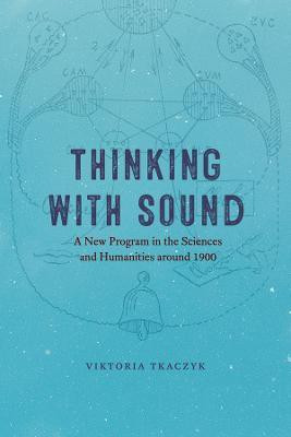 Thinking with Sound(English, Hardcover, Tkaczyk Viktoria)