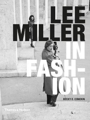 Lee Miller in Fashion(English, Hardcover, Conekin Becky E.)