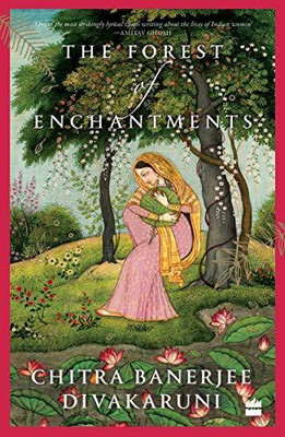 The forest of enchantments(Paperback, Chitra Banerjee Divakaruni)
