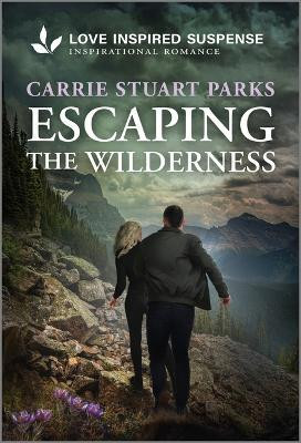 Escaping the Wilderness(English, Paperback, Parks Carrie Stuart)