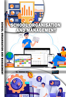 SCHOOL ORGANISATION AND MANAGEMENT(Paperback, Dr. Reena Rai)