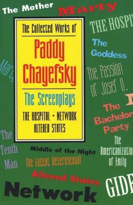The Collected Works of Paddy Chayefsky: The Screenplays(English, Paperback, Chayefsky Paddy)