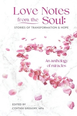 Love Notes From the Soul(English, Paperback, Gregory Cynthia)