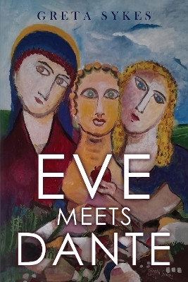 Eve Meets Dante(English, Paperback, Sykes Greta)