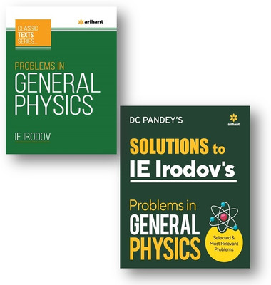 IE Irodov's Problems in General Physics Complete Syllabus with + Solution to IE Irodov's Problem In General Physics (2-Books Set)(Paperback, DC PANDEY) IE Irodov's Problems in General Physics Complete Syllabus with + Solution to IE Irodov's Problem In General Physics (2-Books Set)(Paperback, DC PANDEY)