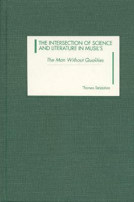 The Intersection of Science and Literature in Musil's The Man Without Qualities(English, Hardcover, Sebastian Thomas)