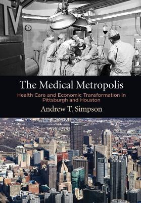 The Medical Metropolis(English, Electronic book text, Simpson Andrew T.)