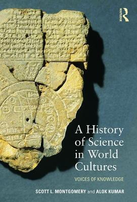 A History of Science in World Cultures(English, Paperback, Montgomery Scott L.)