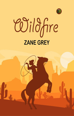 Wildfire(Paperback, Zane Grey)