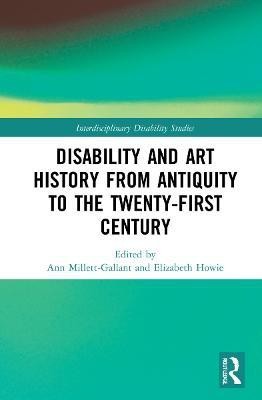 Disability and Art History from Antiquity to the Twenty-First Century(English, Hardcover, unknown)