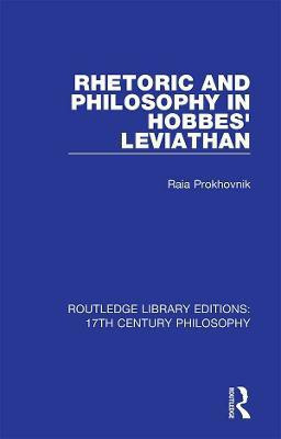 Rhetoric and Philosophy in Hobbes' Leviathan(English, Hardcover, Prokhovnik Raia)