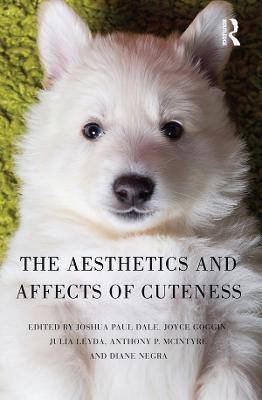 The Aesthetics and Affects of Cuteness(English, Electronic book text, unknown)