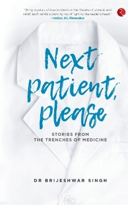 Next Patient Please(English, Paperback, Singh Brijeshwar)