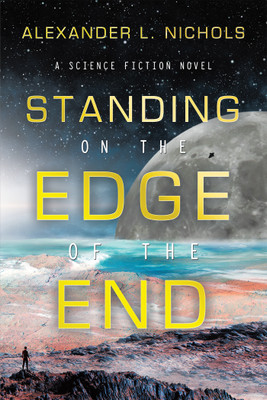 Standing on the Edge of the End(English, Hardcover, Nichols Alexander L)
