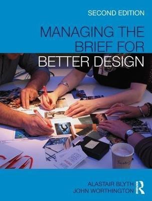 Managing the Brief for Better Design(English, Hardcover, Blyth Alastair)