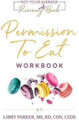 Permission To Eat(English, Paperback, Parker Libby)