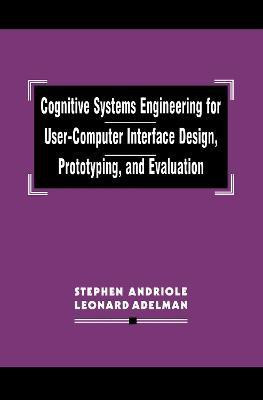 Cognitive Systems Engineering for User-computer Interface Design, Prototyping, and Evaluation(English, Hardcover, Andriole Stephen J.)