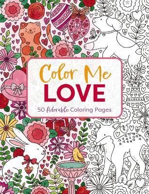 Color Me Love(English, Paperback, Editors of Cider Mill Press)