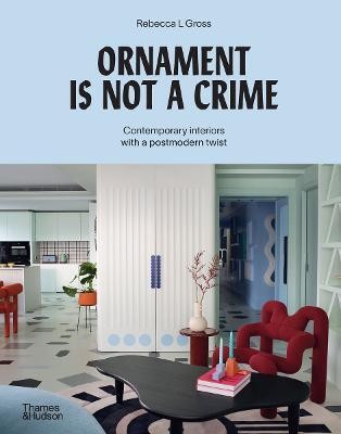 Ornament is Not a Crime(English, Hardcover, Gross Rebecca)