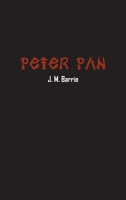 Peter Pan(English, Hardcover, Barrie J M)