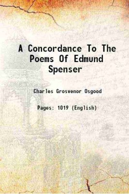 A Concordance To The Poems Of Edmund Spenser 1915 [Hardcover](Hardcover, Charles Grosvenor Osgood)