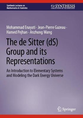 The de Sitter (dS) Group and its Representations(English, Hardcover, Enayati Mohammad)