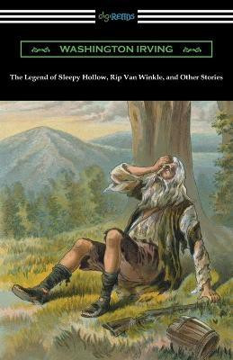 The Legend of Sleepy Hollow, Rip Van Winkle, and Other Stories (with an Introduction by Charles Addison Dawson)(English, Paperback, Irving Washington)
