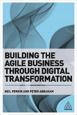 Building the Agile Business through Digital Transformation(English, Paperback, Perkin Neil)