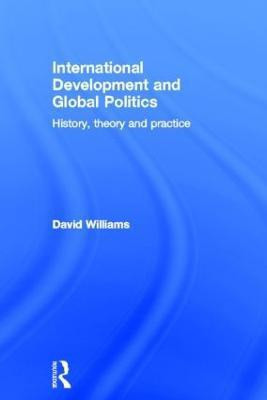 International Development and Global Politics(English, Hardcover, Williams David)