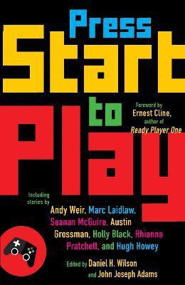 Press Start to Play(English, Paperback, Wilson Daniel H.)