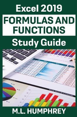 Excel 2019 Formulas and Functions Study Guide(English, Paperback, Humphrey M L)