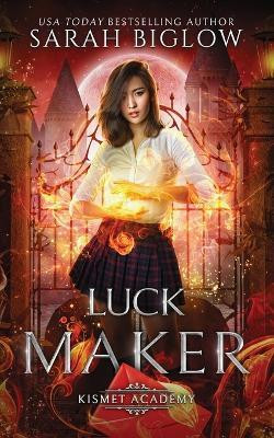 Luck Maker(English, Paperback, Biglow Sarah)