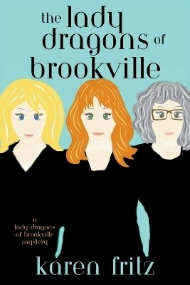 The Lady Dragons of Brookville(English, Paperback, Fritz Karen)