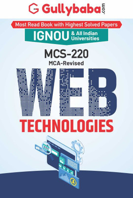 Gullybaba IGNOU MCA (Revised) 2nd Sem MCS-220 Web Technologies in English - Latest Edition IGNOU Help Book with Solved Previous Year's Question Papers and Important Exam Notes(Paperback, Gullybaba.com Panel) Gullybaba IGNOU MCA (Revised) 2nd Sem MCS-220 Web Technologies in English - Latest Edition IGNOU Help Book with Solved Previous Year's Question Papers and Important Exam Notes(Paperback, Gullybaba.com Panel)