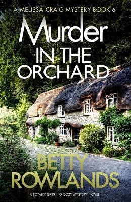 Murder in the Orchard(English, Paperback, Rowlands Betty)