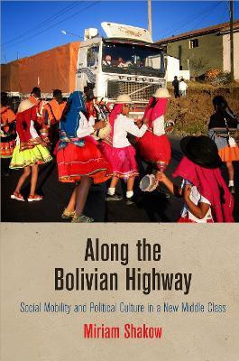 Along the Bolivian Highway(English, Electronic book text, Shakow Miriam)