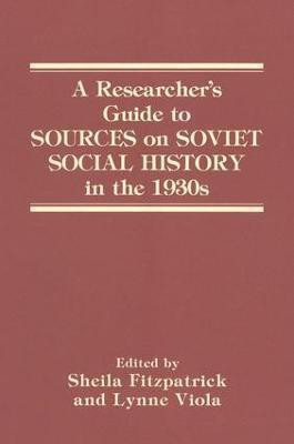 A Researcher's Guide to Sources on Soviet Social History in the 1930s(English, Paperback, Fitzpatrick Sheila)