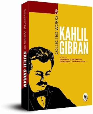 Collected Works of Kahlil Gibran : Collectable Edition(English, Paperback, Kahlil Gibran)