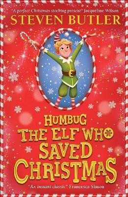 Humbug: the Elf who Saved Christmas(English, Paperback, Butler Steven)