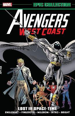 Avengers West Coast Epic Collection: Lost In Space-Time(English, Paperback, Englehart Steve)